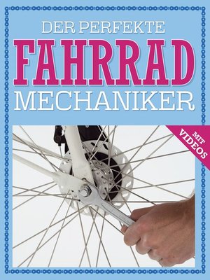 cover image of Der perfekte Fahrrad Mechaniker